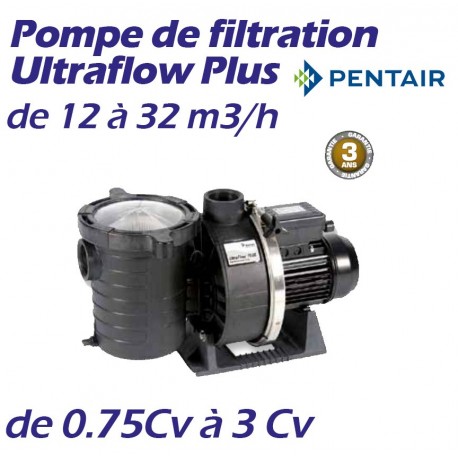 Pompe de filtration PENTAIR Ultraflow Plus